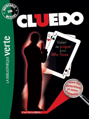 cover image of Aventures sur mesure--Cluedo 10, Valet de pique pour Mademoiselle Rose